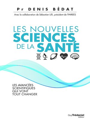 cover image of Les nouvelles sciences de la santé--Les avancées scientifiques qui vont tout changer